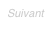 Suivant